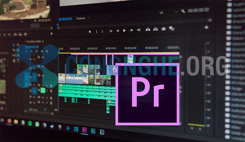 Adobe Premiere là gì? Ứng dụng và ưu điểm nổi bật