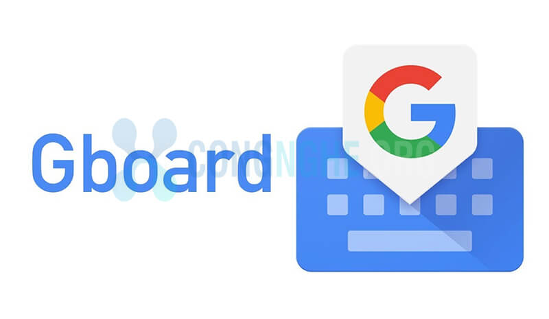 Cách cài đặt bàn phím Gboard trên điện thoại Android & iPhone